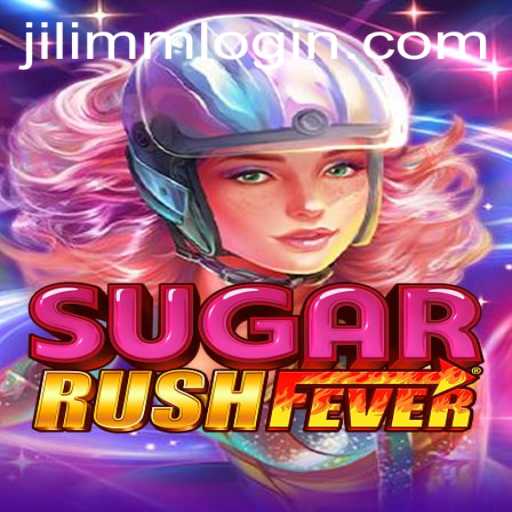 Exploring the World of SugarRushFever and JiLiMM